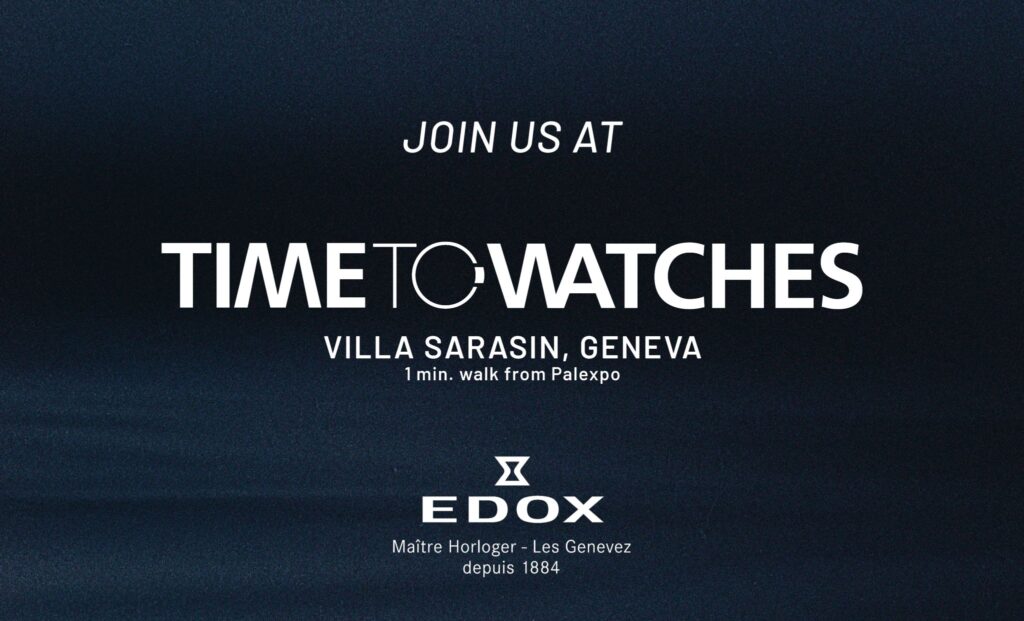 Edox will be present at Time to Watches that will take place April, 14-19 2026 at Villa Sarasin in Geneva.